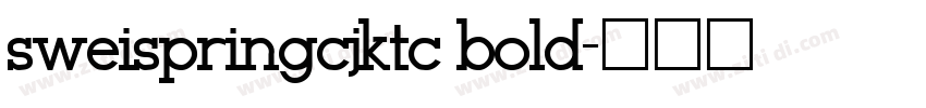 sweispringcjktc bold字体转换
